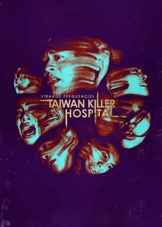 電影Strange Frequencies: Taiwan Killer Hospital的資料